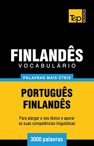 9781784009687: Vocabulrio Portugus-Finlands - 3000 palavras mais teis (European Portuguese Collection) (Portuguese Edition)