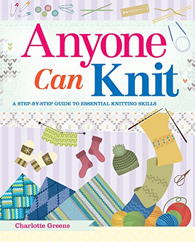 Beispielbild fr Anyone Can Knit zum Verkauf von Gulf Coast Books