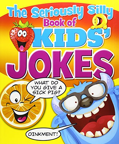 Beispielbild fr The Seriously Silly Book of Kids' Jokes zum Verkauf von AwesomeBooks