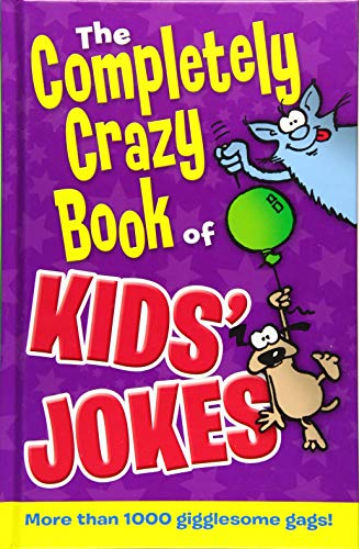 Imagen de archivo de The Completely Crazy Book of Kids' Jokes a la venta por WorldofBooks