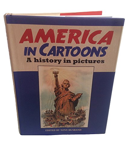 9781784046989: America in Cartoons: A History in Pictures