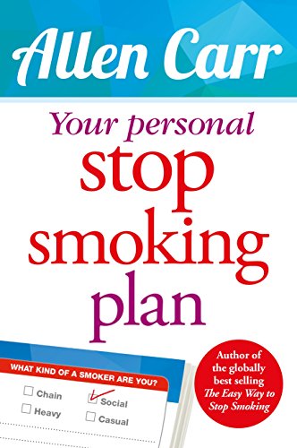 Imagen de archivo de Your Personal Stop Smoking Plan: The Revolutionary Method for Quitting Cigarettes, E-Cigarettes and All Nicotine Products (Allen Carr's Easyway, 16) a la venta por Hippo Books