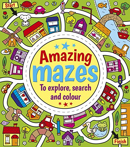 Stock image for Amazing Mazes to Explore, Search and Colour for sale by Hippo Books