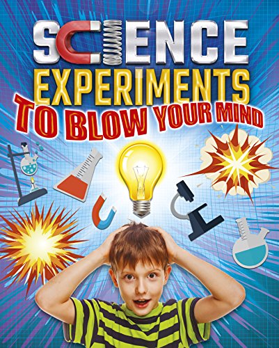 Beispielbild fr Science Experiments to Blow Your Mind zum Verkauf von SecondSale