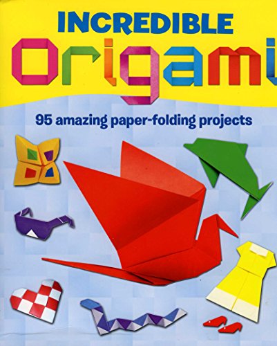 9781784049683: Incredible Origami - 95 Amazing Paper-folding projects