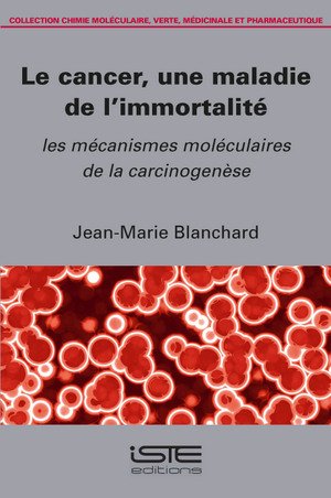 Beispielbild fr Le cancer, une maladie de l'immortalite.: Les mcanismes molculaires de la carcinognse zum Verkauf von Ammareal