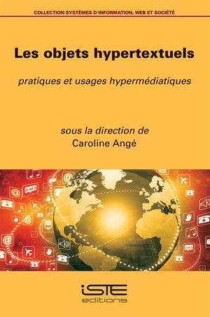 Beispielbild fr Les Objets Hypertextuels : Pratiques Et Usages Hypermdiatiques zum Verkauf von RECYCLIVRE