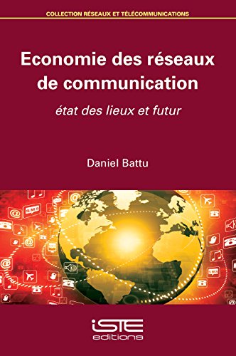 Beispielbild fr Economie Des Reseaux de Communication Etat des lieux et futur zum Verkauf von PBShop.store US