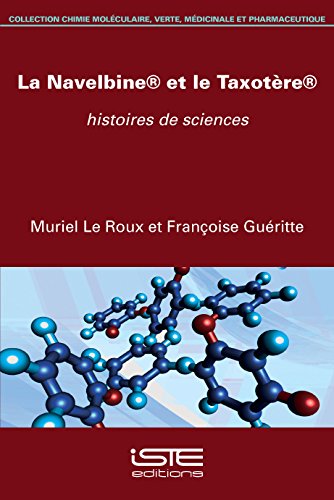 Imagen de archivo de la Navelbine et le Taxotre ; histoire de sciences a la venta por Chapitre.com : livres et presse ancienne