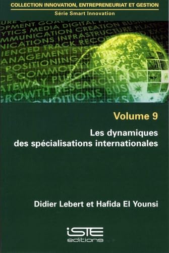 Beispielbild fr Smart innovation: Volume 9, Les dynamiques des spcialisations internationales zum Verkauf von Ammareal