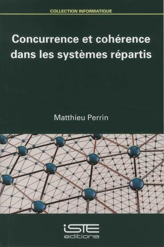 Beispielbild fr Concurrence et cohrence dans les systmes rpartis [Broch] Perrin, Matthieu zum Verkauf von BIBLIO-NET