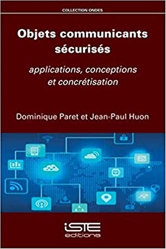 Beispielbild fr Objets Communicants Securises: Applications, conceptions et concr tisation zum Verkauf von BookstoYou