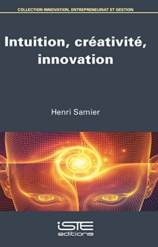 9781784054717: Intuition, crativit, innovation