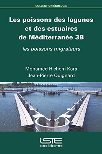 9781784054946: Les poissons des lagunes et des estuaires de Mditerrane: Volume 3B, Les poissons migrateurs