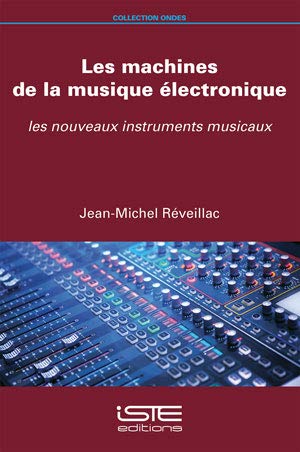 Beispielbild fr Les machines de la musique lectronique: Les nouveaux instruments musicaux zum Verkauf von medimops