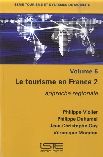 Stock image for Le tourisme en France 2 : approche rgionale for sale by Chapitre.com : livres et presse ancienne