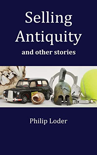 9781784072032: Selling Antiquity and other stories