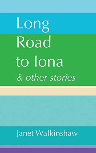 Beispielbild fr Long Road to Iona & Other Stories zum Verkauf von WorldofBooks