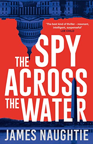 Stock image for The Spy Across the Water (The Will Flemyng Thrillers) for sale by WorldofBooks
