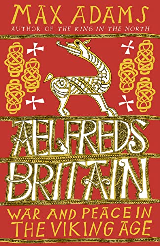 9781784080303: Aelfred's Britain: War and Peace in the Viking Age