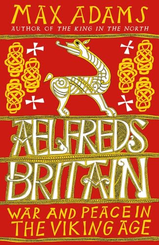 Beispielbild fr Aelfred's Britain: War and Peace in the Viking Age zum Verkauf von WorldofBooks
