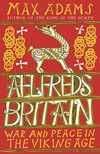 Imagen de archivo de Aelfred's Britain: War and Peace in the Viking Age a la venta por WorldofBooks