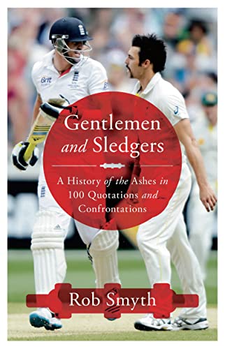 Imagen de archivo de Gentlemen and Sledgers: A History of the Ashes in 100 Quotations a la venta por AwesomeBooks