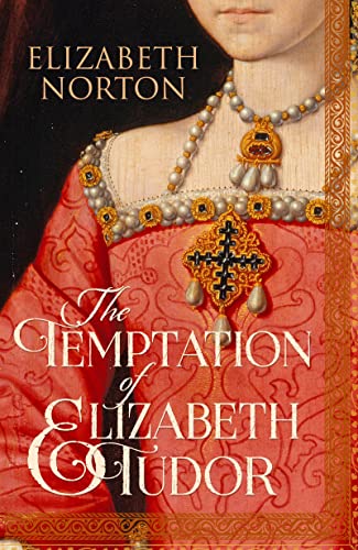 9781784081706: The Temptation Of Elizabeth Tudor