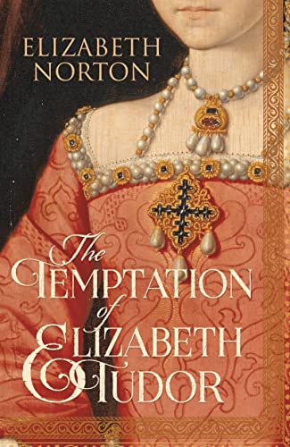 9781784081720: The Temptation of Elizabeth Tudor