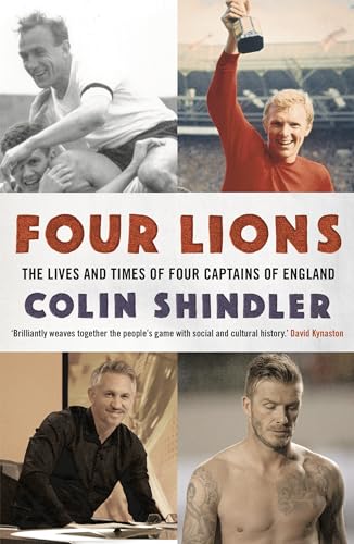 Stock image for Four Lions : The Lives and Times of Four Captains of England for sale by Better World Books