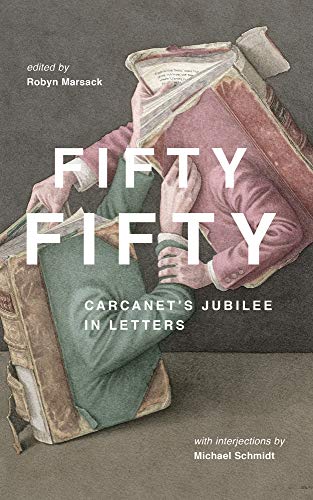 Beispielbild fr Fifty Fifty: Carcanet's Jubilee in Letters zum Verkauf von WorldofBooks