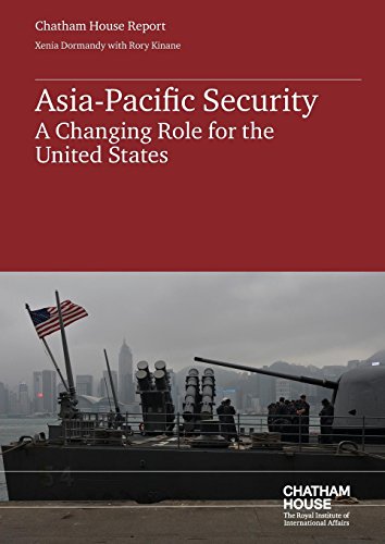9781784130091: Asian-Pacific Regional Security and the US: A Changing Role for the United States (Chatham House Report)
