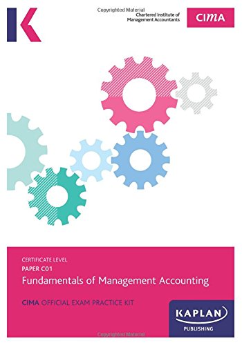 Beispielbild fr C01 Fundamentals of Management Accounting - CIMA Exam Practice Kit C01 Fundamentals of Management Accounting - CIMA Exam Practice Kit: Paper C01 Paper C01 zum Verkauf von AwesomeBooks