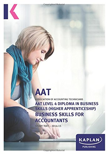 Beispielbild fr AAT : Association of Accounting Technicians. AAT Level 4 Diploma in Business Skills (Higher Apprenticeship) zum Verkauf von Blackwell's