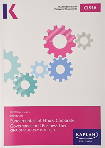 Imagen de archivo de C05 Fundamentals of Ethics, Corporate Governance and Business Law - Exam Practice Kit: Paper C05 a la venta por AwesomeBooks