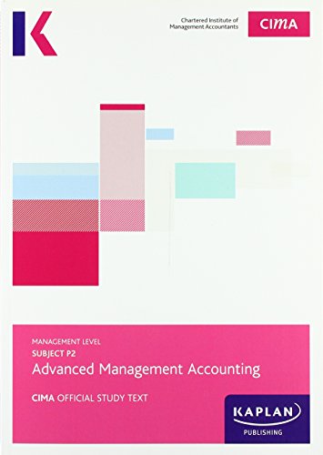 Beispielbild fr CIMA P2 Advanced Management Accounting - Study Text zum Verkauf von WorldofBooks