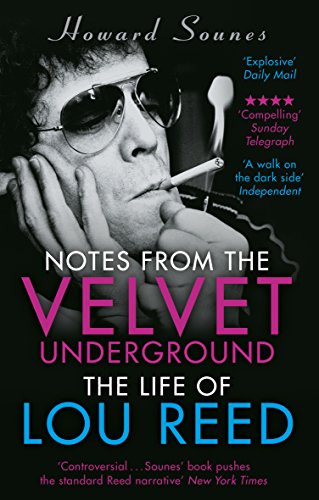 9781784160074: Notes from the Velvet Underground: The Life of Lou Reed