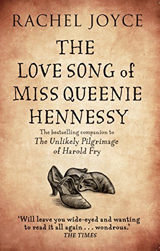 Imagen de archivo de The Love Song of Miss Queenie Hennessy: Or the letter that was never sent to Harold Fry a la venta por AwesomeBooks