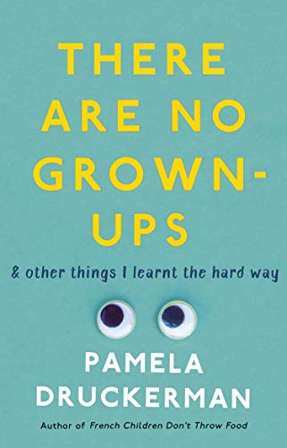 Beispielbild fr There Are No Grown-Ups: A midlife coming-of-age story zum Verkauf von WorldofBooks