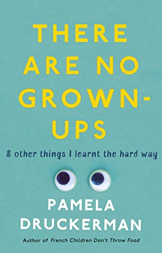 9781784160449: There Are No Grown-Ups: A midlife coming-of-age story