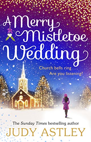 Beispielbild fr A Merry Mistletoe Wedding: the perfect festive romance to settle down with this Christmas! zum Verkauf von WorldofBooks