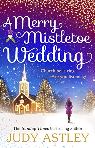 Imagen de archivo de A Merry Mistletoe Wedding: the perfect festive romance to settle down with this Christmas! a la venta por WorldofBooks