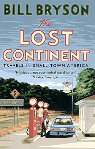 Beispielbild fr The Lost Continent: Travels in Small-Town America (Bryson, 12) zum Verkauf von WorldofBooks