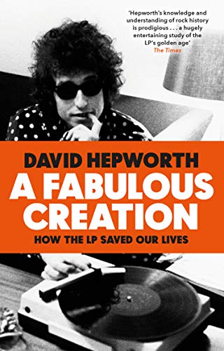 Beispielbild fr A Fabulous Creation: How the LP Saved Our Lives zum Verkauf von WorldofBooks
