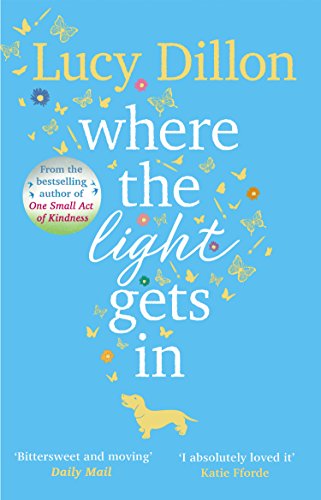 9781784162092: Where The Light Gets In: A heart-warming and uplifting romance from the Sunday Times bestseller