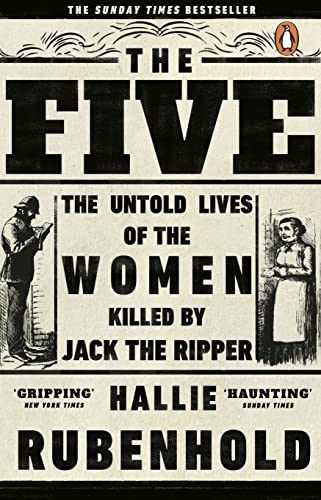 Stock image for The Five: The Untold Lives of the Women Killed by Jack the Ripper for sale by WorldofBooks