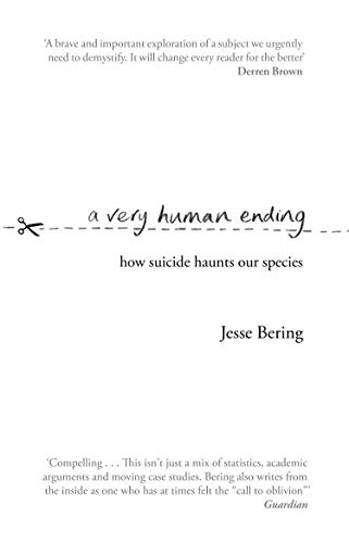 Beispielbild fr A Very Human Ending: How suicide haunts our species zum Verkauf von WorldofBooks