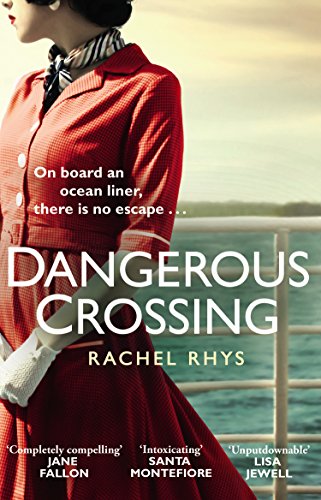 9781784162597: A Dangerous Crossing: Escape on a cruise with this gripping Richard and Judy holiday read