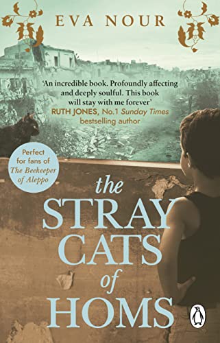 Beispielbild fr The Stray Cats of Homs: A powerful, moving novel inspired by a true story zum Verkauf von WorldofBooks