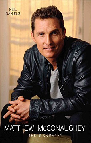 Beispielbild fr Matthew McConaughey: The Biography zum Verkauf von WorldofBooks